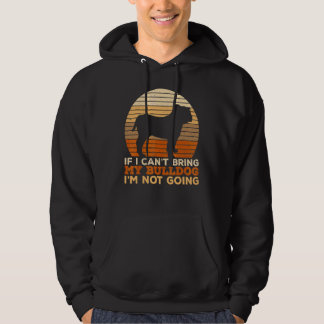 Veste À Capuche Bouledogue  Si je ne peux pas amener mon Bouledogu