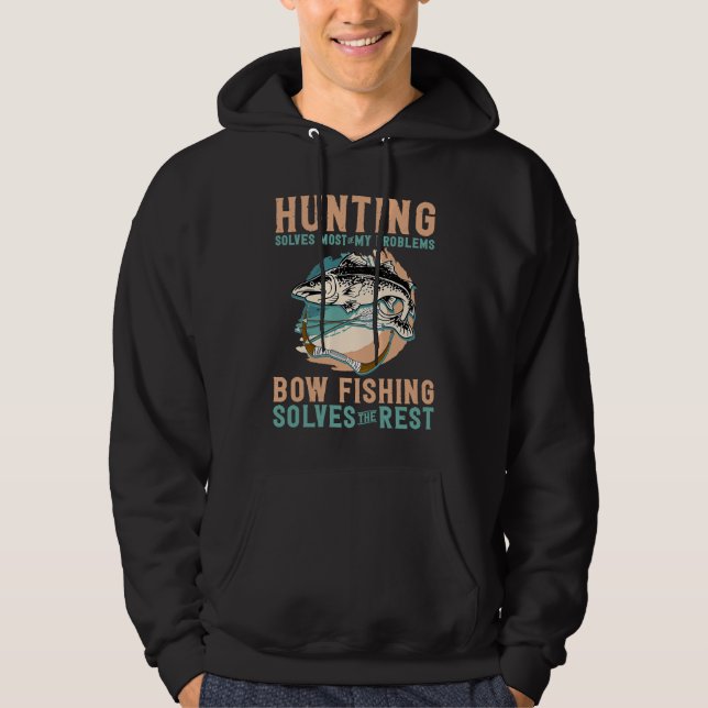 Veste À Capuche Bowfishing Solves My Problem Hunting Bowfishing (Devant)