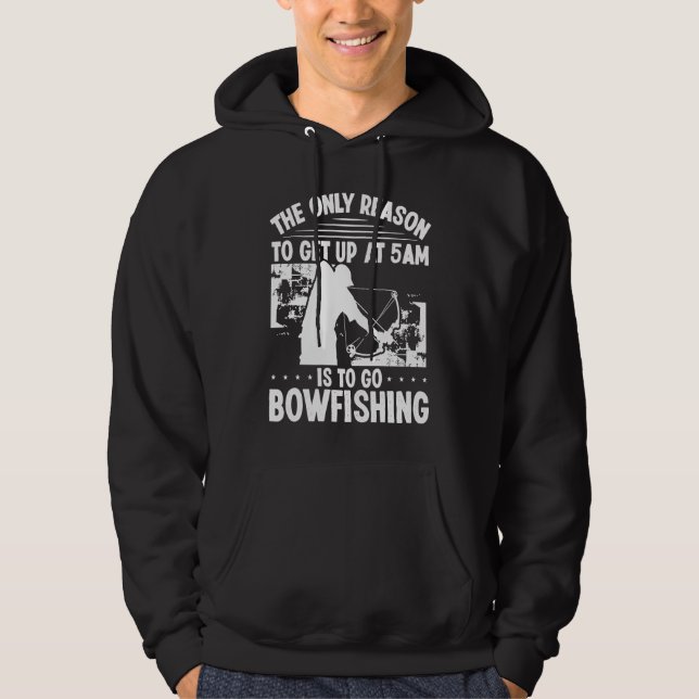 Veste À Capuche Bowhunter Get up early Bowfishing Bowfisher Archer (Devant)