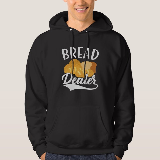Veste À Capuche Bread Dealer Baking  Pastries Confectionery Baker  (Devant)