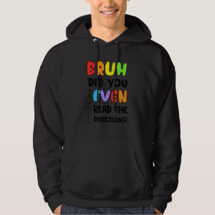 Veste À Capuche Bruh Avez-Vous Même Lu Les Instructions Étudiants