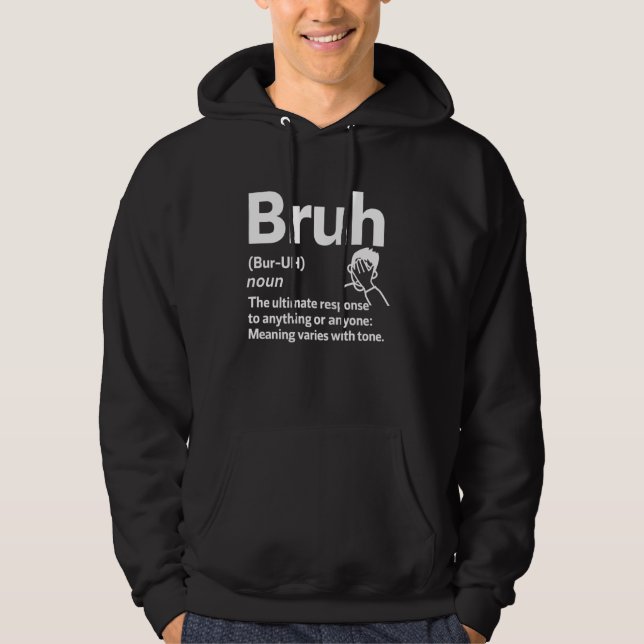 Veste À Capuche Bruh Définition Mème Drôle Sarcastique Humour face (Devant)