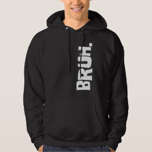 Veste À Capuche Bruh Mème Frère Salutation dire 26