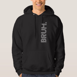 Veste À Capuche Bruh Mème Frère Salutation Dit 27