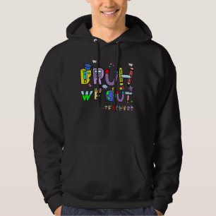 Veste À Capuche Bruh Nous Sortons Enseignants Fin De L'Année Su En