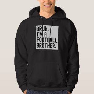 Veste À Capuche Bruh Un Frère De Football Pour Hommes Lycée Colleg