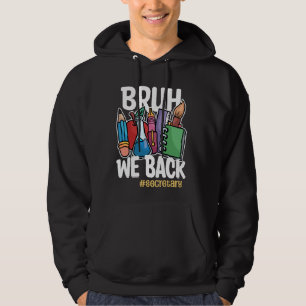 Veste À Capuche Bruh We Back Secrétaire Funny Back School Secret