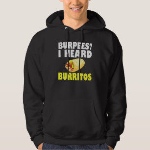 Veste À Capuche Burpees J'Ai Entendu Burritos Citations d'entraîne