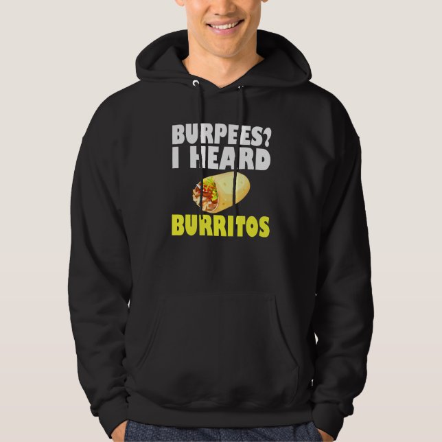 Veste À Capuche Burpees J'Ai Entendu Burritos Citations d'entraîne (Devant)