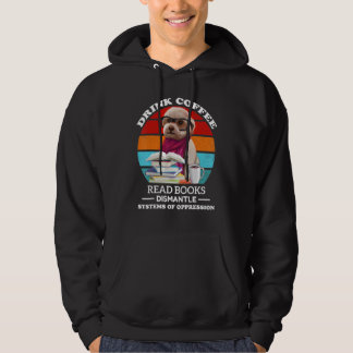 Veste À Capuche Buvez du café, lisez des livres, démantelez les sy