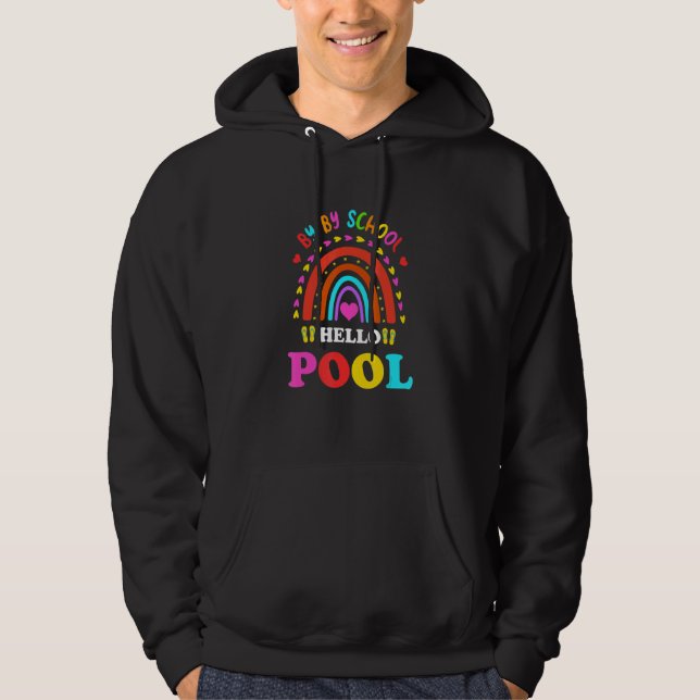Veste À Capuche Bye Bye School Hello Pool Enseignant d'été (Devant)