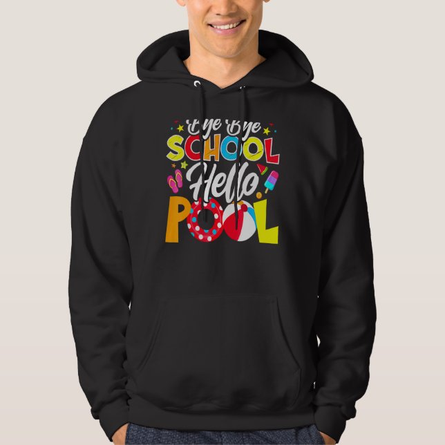 Veste À Capuche Bye Bye School Hello Pool Enseignant été 4 (Devant)