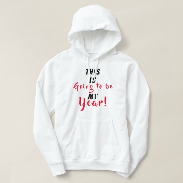 Veste À Capuche Ça va être mon année (Design devant)