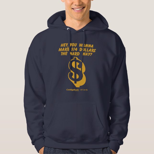 Veste À Capuche Caddyshack | Hey, Tu Veux Faire 14 $ La Dure Façon (Devant)