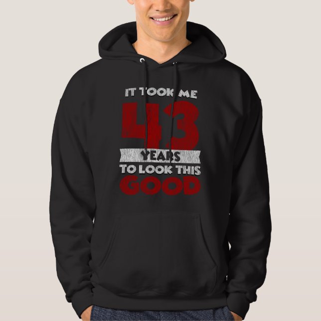 Veste À Capuche Cadeau d'anniversaire fun 43 ans vieux de 43 ans (Devant)