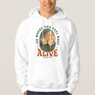 Veste À Capuche Cadeau d'aventure de randonnée où vous vous sentez