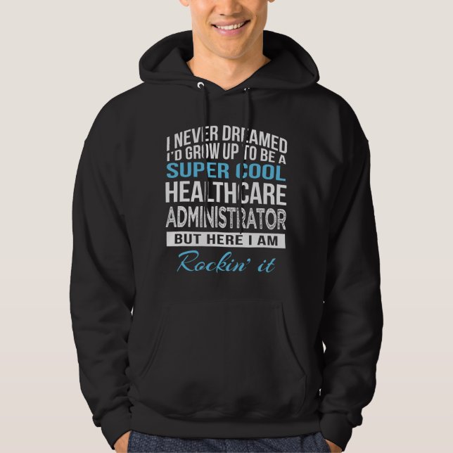 Veste À Capuche Cadeau drôle pour administrateur de soins de santé (Devant)