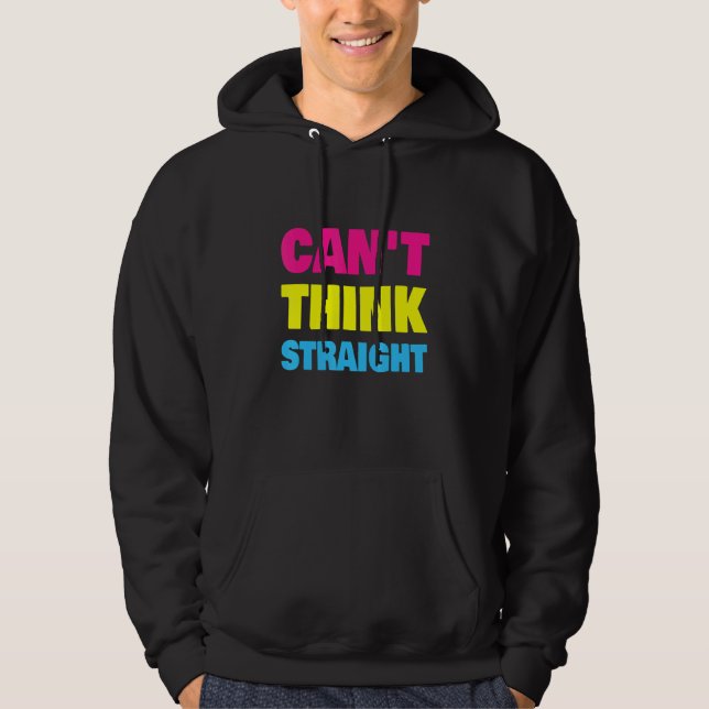 Veste À Capuche Can't Think Straight Pansexual LGBT Pan Pride (Devant)