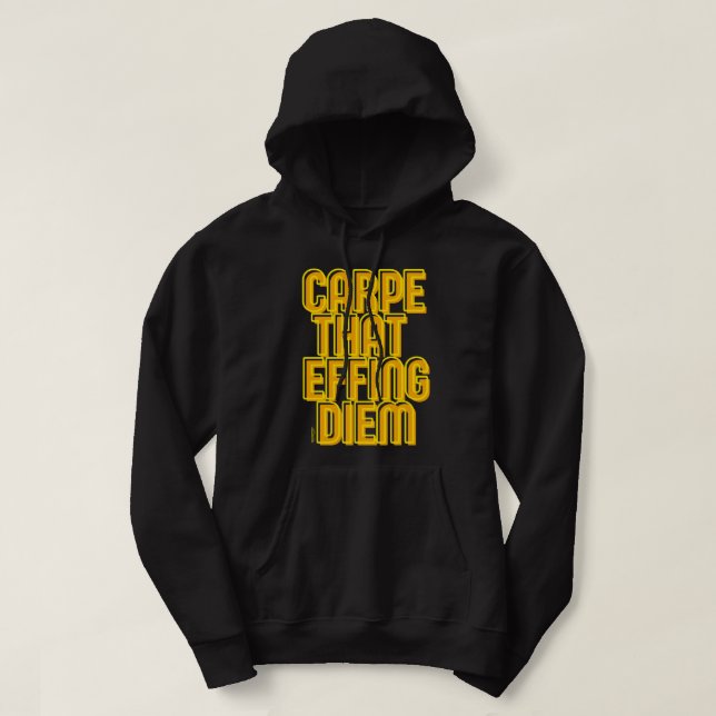 Veste À Capuche CARPE That EFFING DIEM drôle citation latine (Design devant)
