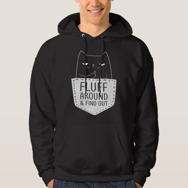 Veste À Capuche Cat Mom  Fluff Around & Find Out Cat Dad Kitten Po (Devant)