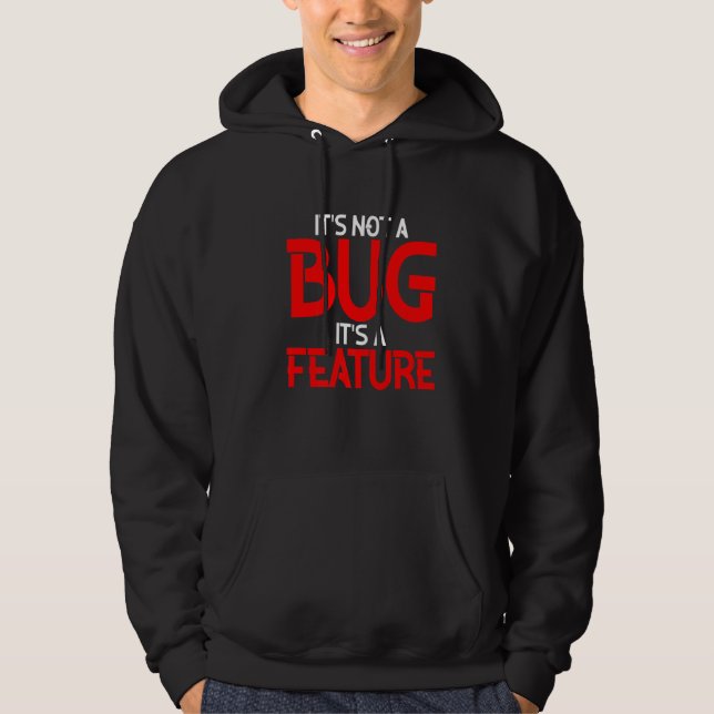 Veste À Capuche Ce n'est pas un bug C'est une fonctionnalité (Devant)