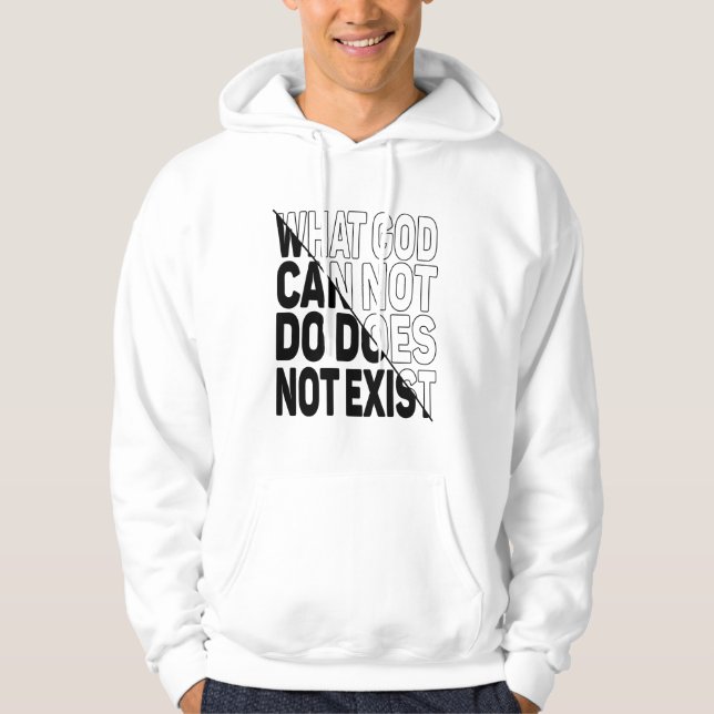 VESTE À CAPUCHE CE QUE DIEU NE PEUT PAS FAIRE N'EXISTE PAS. (Devant)
