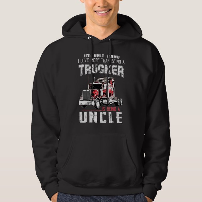 Veste À Capuche Ce Que J'Aime Plus Qu'Être Un Trucker, C'Est Être  (Devant)
