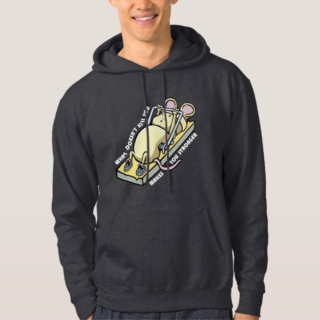 Veste À Capuche Ce qui ne vous tue pas vous rend plus fort (Devant)