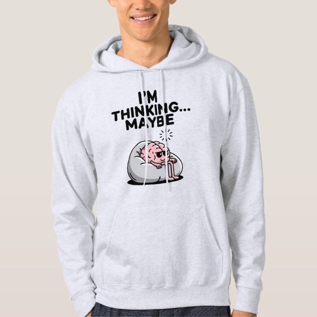 Veste À Capuche Cerveau drôle "Je pense peut-être" (Devant)