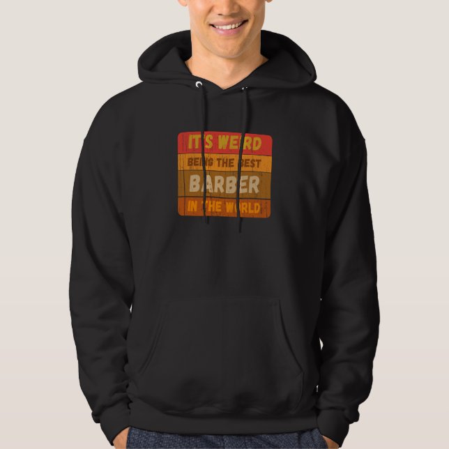 Veste À Capuche C'est Étrange D'être Le Meilleur BARBIER Du Monde  (Devant)