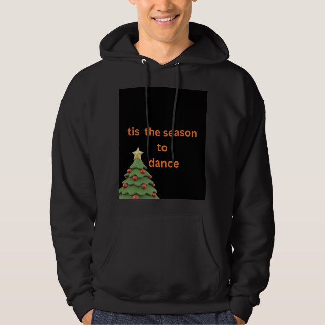 Veste À Capuche C'est la saison de danser - Sweat-shirt de Noël (Devant)