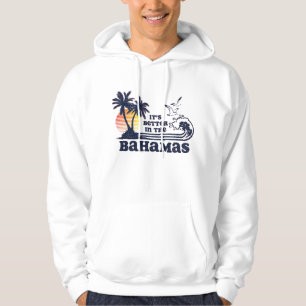 Veste À Capuche C'est mieux aux Bahamas