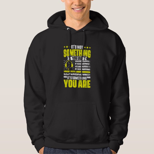 Veste À Capuche C'est quelque chose que vous êtes Opérateur d'envo (Devant)