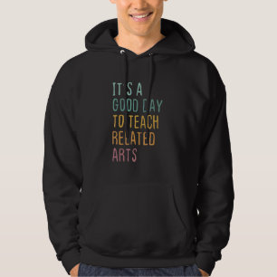Veste À Capuche C'est une bonne journée pour enseigner les arts co