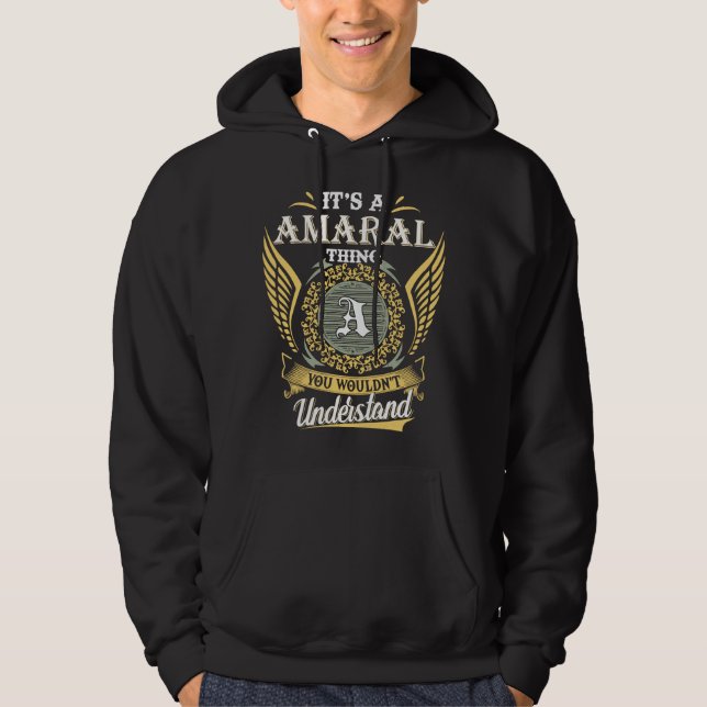 Veste À Capuche C'est une chose d'Amaral que vous ne pourriez pas  (Devant)