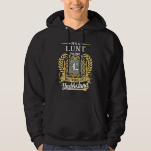 Veste À Capuche C'est une chose Lunt que vous ne pourriez pas comp