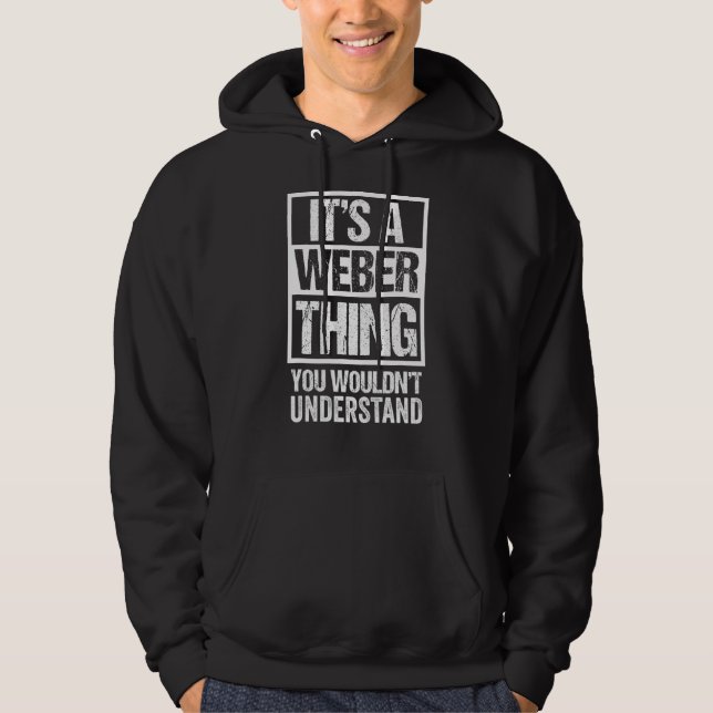 Veste À Capuche C'est une chose Weber que vous ne comprendriez pas (Devant)