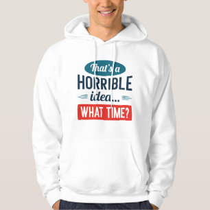 Veste À Capuche C'est une idée horrible