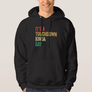 Veste À Capuche C'est une journée de touchdown Citation de jour d