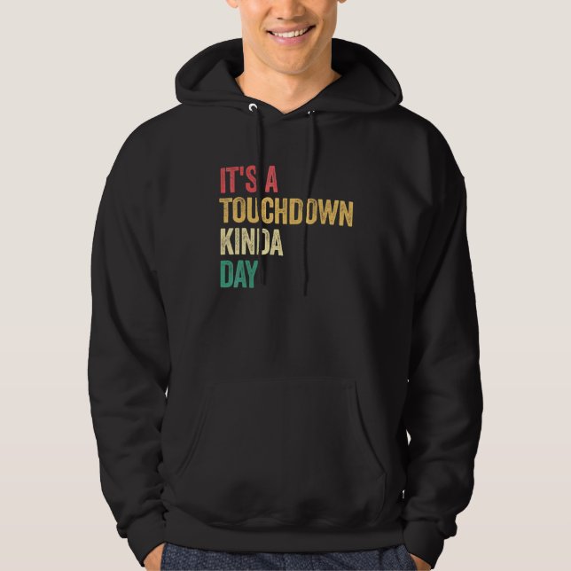 Veste À Capuche C'est une journée de touchdown  Citation de jour d (Devant)