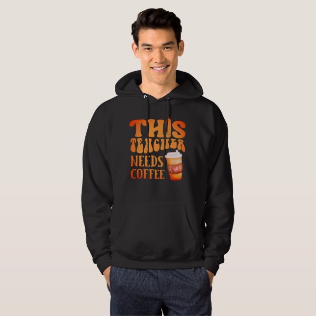 Veste À Capuche CET ENSEIGNANT A BESOIN DE CAFÉ amusant professeur (Devant entier)