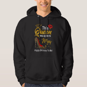 Veste À Capuche Cette Reine Est Née En Mai Joyeux Anniversaire Pou