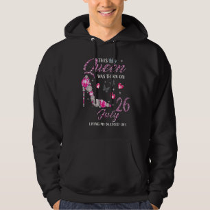 Veste À Capuche Cette Reine Est Née Le 26 Juillet Vivant Mon Béni