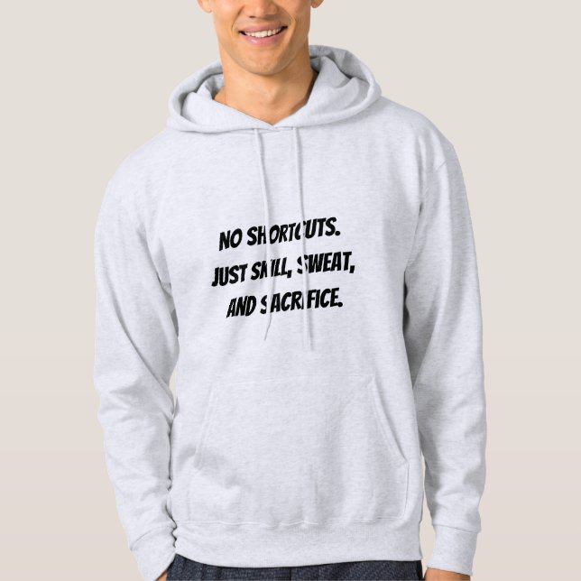 Veste À Capuche Chandail No Shortcuts Compétence Sueur Sacrifice (Devant)