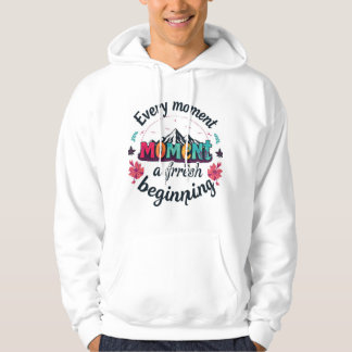 Veste À Capuche Chaque instant est un nouveau début