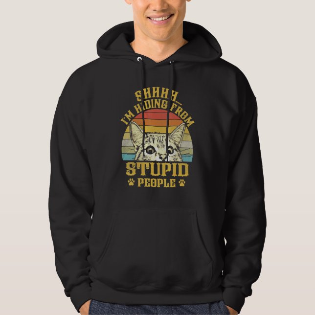 Veste À Capuche Chat Shhh Je Me Cache De Gens Stupides (Devant)