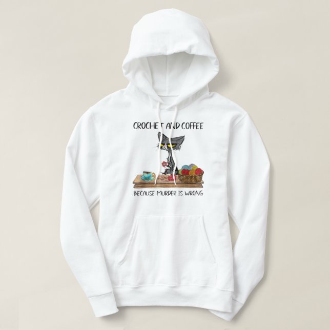 Veste À Capuche Chats Crochet Et Café Parce Que Le Meurtre Est Mau (Design devant)