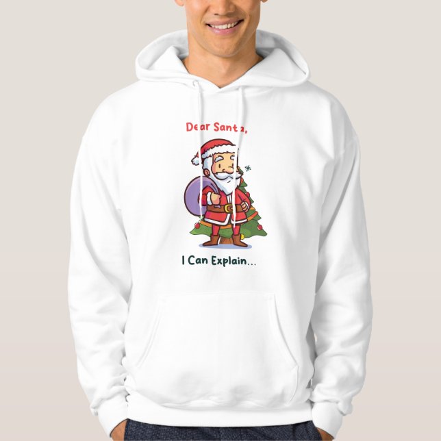 Veste À Capuche Cher Père Noël, Je Peux Expliquer - Noël Drôle (Devant)