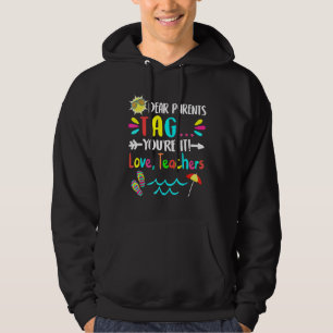 Veste À Capuche Chers parents Tag You It Love Enseignants Dernier