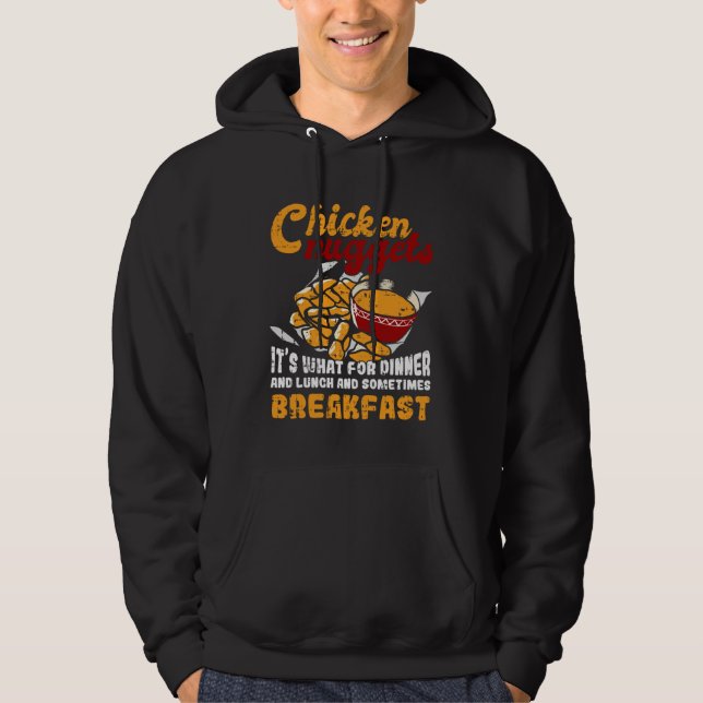 Veste À Capuche Chicken Nuggets It s For Dinner Lunch Breakfast (Devant)